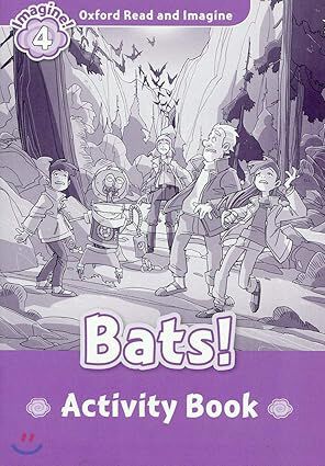 Oxford Read and Imagine 4. Bats Activity Book