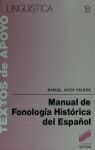 Manual de fonolog&iacute;a hist&oacute;rica del espa&ntilde;ol