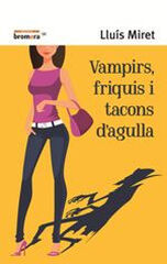 Vampirs, friquis i tacons d'agulla