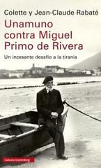 Unamuno contra Miguel Primo de Rivera Unamuno contra Miguel Primo de Rivera