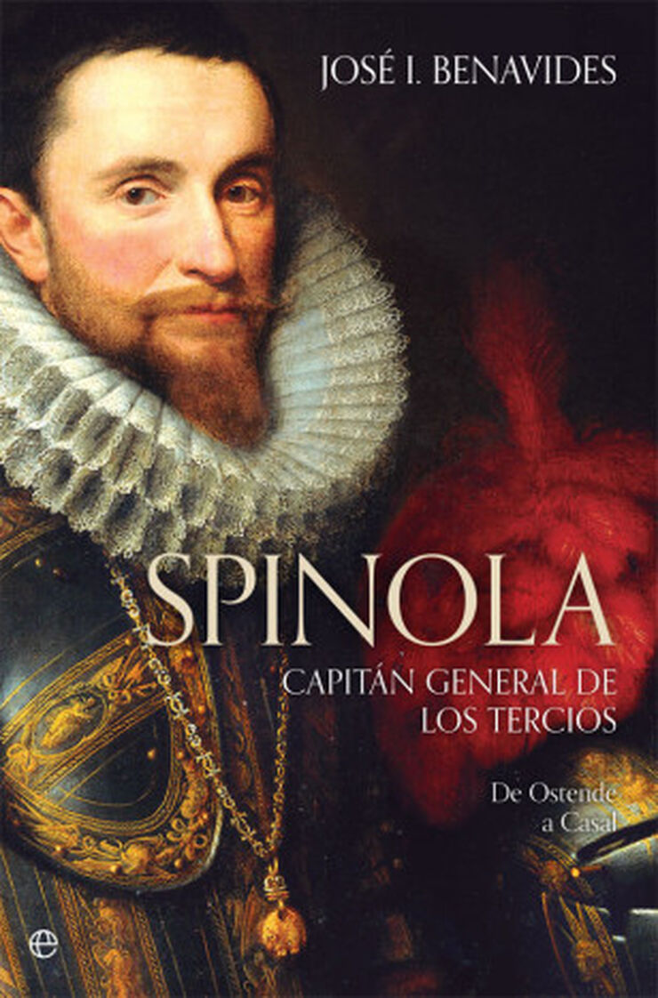 Spinola. Capitán general de los Tercios