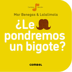 ¿Le pondemos un bigote? ¿Le pondemos un bigote?