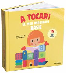 A tocar! El meu imaginari bàsic A tocar! El meu imaginari bàsic