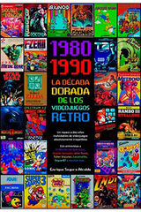 1980-1990 la decada dorada de los videojuegos retro 1980-1990 la decada dorada de los videojuegos retro