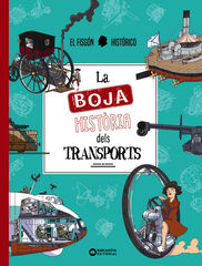 La boja història dels transports La boja història dels transports