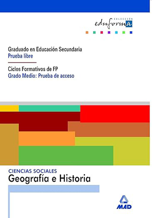 Ciencias sociales: geograf&iacute;a e historia. Graduado en educaci&oacute;n secundaria (prueba libre). Ciclos formativos de fp (grado medio: prueba de acceso).