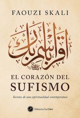 El corazón del sufismo El corazón del sufismo