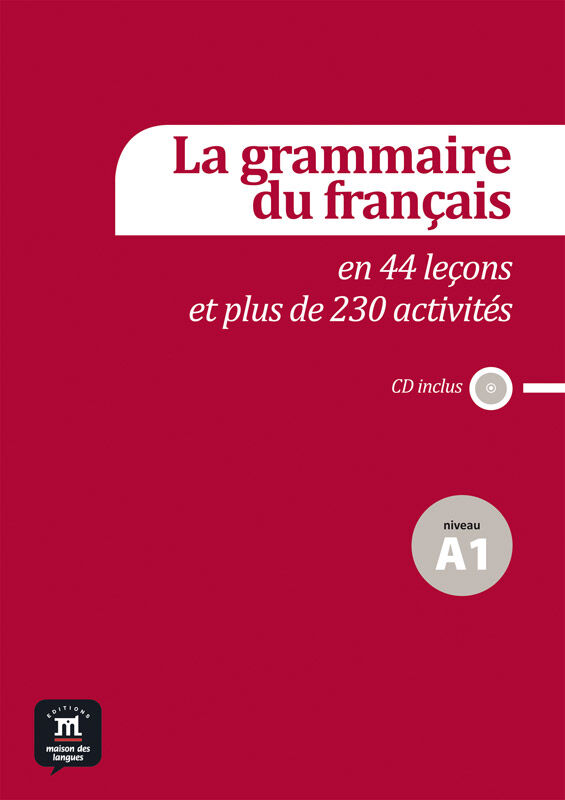 Grammaire Du Fran&ccedil;ais 44 A1 D&eacute;butant