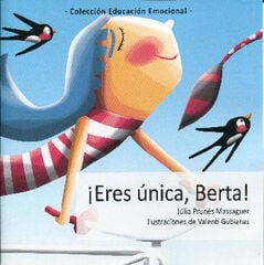 ¡Eres única, Berta! ¡Eres única, Berta!