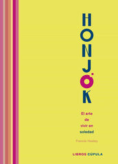 Honjok. El arte de vivir en soledad Honjok. El arte de vivir en soledad