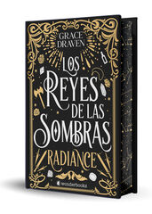 Los reyes de las sombras. Radiance (edición especial limitada en tapa dura con cantos pintados) Los reyes de las sombras. Radiance (edición especial limitada en tapa dura con cantos pintados)
