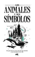 Los animales y sus símbolos Los animales y sus símbolos