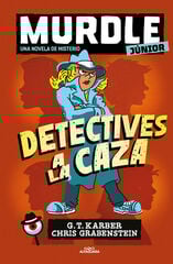 Murdle Junior. La novela 1 - Detectives a la caza Murdle Junior. La novela 1 - Detectives a la caza