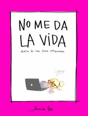 NO ME DA LA VIDA. LUCIA BE NO ME DA LA VIDA. LUCIA BE
