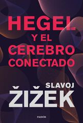 Hegel y el cerebro conectado Hegel y el cerebro conectado