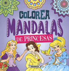Colorea mandalas. Princesas Colorea mandalas. Princesas