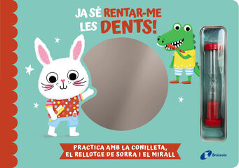 Ja sé rentar-me les dents! Ja sé rentar-me les dents!