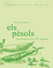 Els pessols, com preparar-los 10 vegades