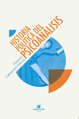 Historia política del psicoanálisis Historia política del psicoanálisis