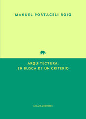 Arquitectura: en busca de un criterio Arquitectura: en busca de un criterio