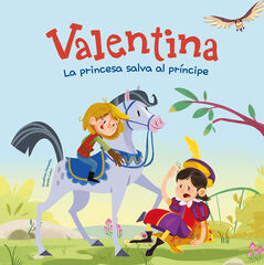 Valentina. La princesa salva al pr&iacute;ncipe