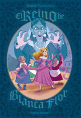 El reino de blanca flor El reino de blanca flor