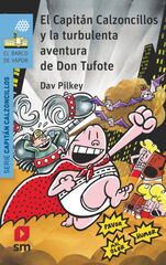 El Capitán Calzoncillos 16: Y la turbulenta aventura de Don Tufote El Capitán Calzoncillos 16: Y la turbulenta aventura de Don Tufote