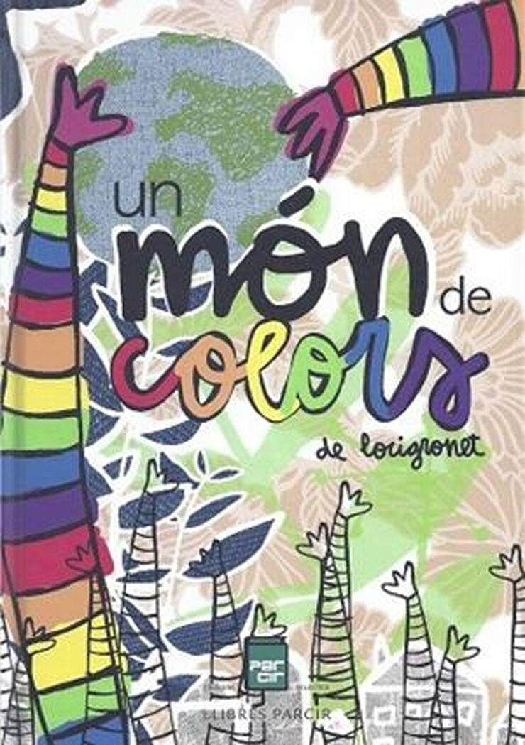 Un món de colors de lo cigronet