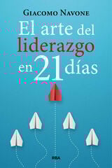 El arte del liderazgo en 21 días El arte del liderazgo en 21 días