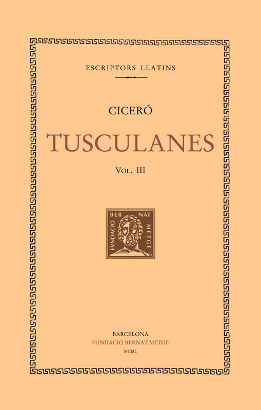 Tusculanes, vol. III i &uacute;ltim: llibre V