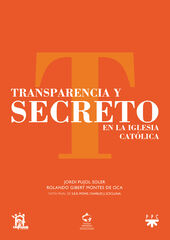 Transparencia y secreto en la Iglesia Católica Transparencia y secreto en la Iglesia Católica