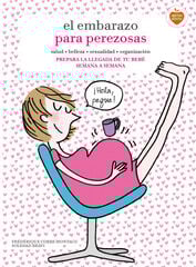 El embarazo para perezosas El embarazo para perezosas
