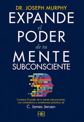 Expande el poder de tu mente subconsciente Expande el poder de tu mente subconsciente