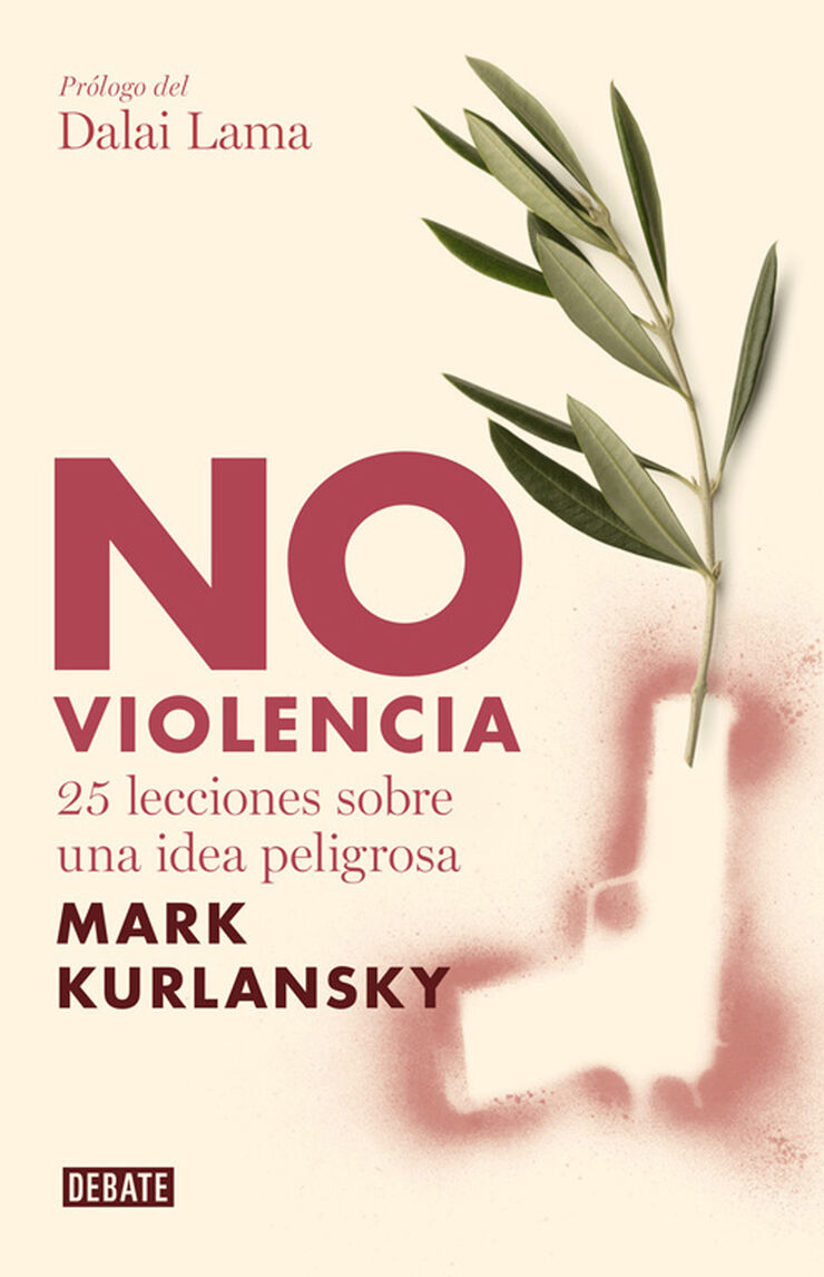 No violencia: 25 lecciones sobre una idea peligrosa