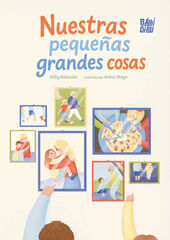 Nuestras peque&ntilde;as grandes cosas