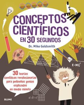 Conceptos Cient&iacute;ficos En 30 Segundos