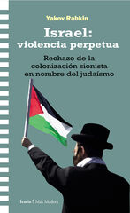 Israel: violencia perpetua Israel: violencia perpetua
