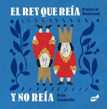 El rey que re&iacute;a y no re&iacute;a