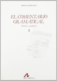 El comentario gramatical: teor&iacute;a y pr&aacute;ctica (I)