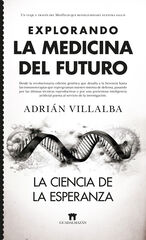 Explorando la medicina del futuro Explorando la medicina del futuro