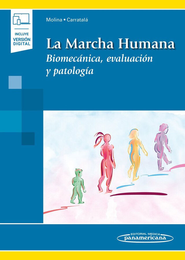 La Marcha Humana. Biomec&aacute;nica, evaluaci&oacute;n y patolog&iacute;a