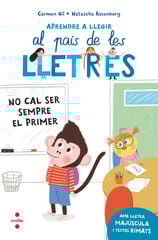 Aprendre a llegir 4. No cal ser sempre el primer Aprendre a llegir 4. No cal ser sempre el primer