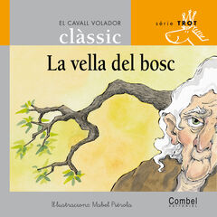 La vella del bosc La vella del bosc