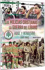 Las milicias cristianas en la guerra del Líbano (1975-1982) Parte 1 Las milicias cristianas en la guerra del Líbano (1975-1982) Parte 1