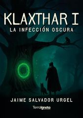 Klaxthar I La infección oscura