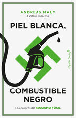 Piel blanca, combustible negro Piel blanca, combustible negro