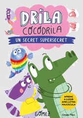 Drila Cocodrila 8. Un secret supersecret Drila Cocodrila 8. Un secret supersecret