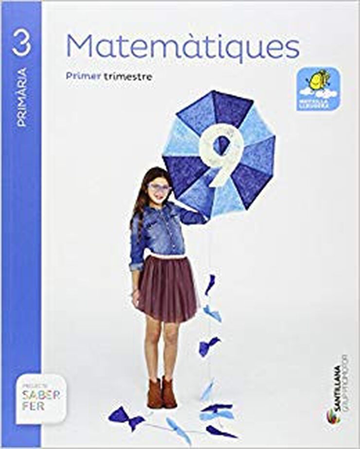 Matemàtiques/Saber Fer PRIMÀRIA 3 Grup Promotor Text 9788490471609