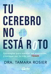 Tu cerebro no está roto Tu cerebro no está roto