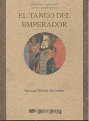 El tango del emperador El tango del emperador